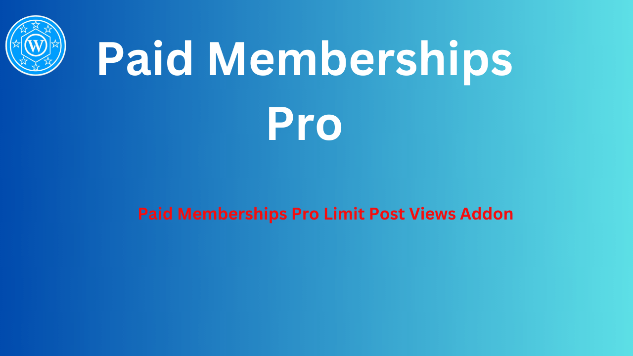 Paid Memberships Pro Limit Post Views Addon