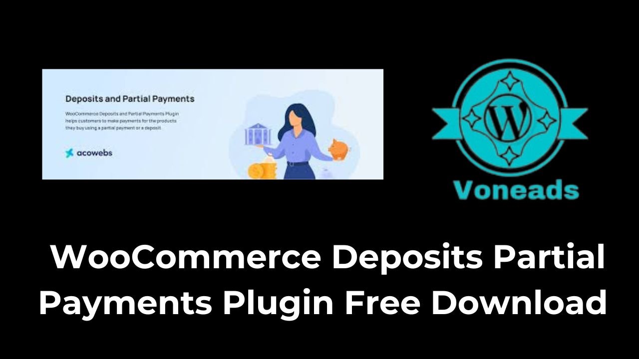 WooCommerce Deposits Partial Payments Plugin Free Download