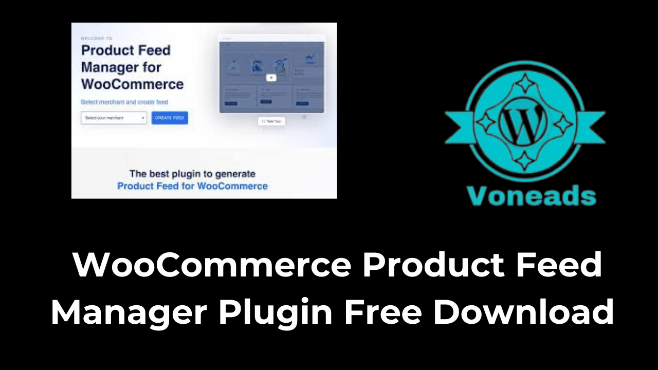WooCommerce Product Feed Manager Plugin Free Download